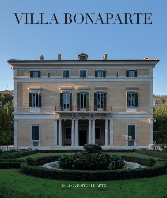 Villa Bonaparte. Esiti e rivelazioni degli ultimi restauri. Ediz. italiana e francese - copertina