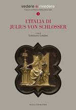 L' Italia di Julius Von Schlosser