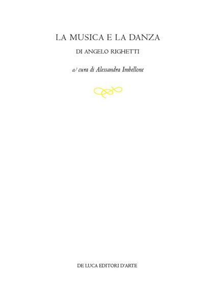 La musica e la danza di Angelo Righetti. Ediz. illustrata - copertina