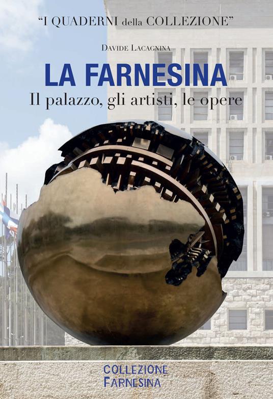 La Farnesina. Il palazzo, gli artisti, le opere. Ediz. italiana e inglese - Davide Lacagnina - copertina