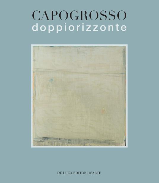 Capogrosso. Doppio orizzonte. Ediz. a colori - copertina