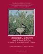 Viridarium novum. Studi di storia dell'arte in onore di Mimma Pasculli Ferrara. Ediz. a colori