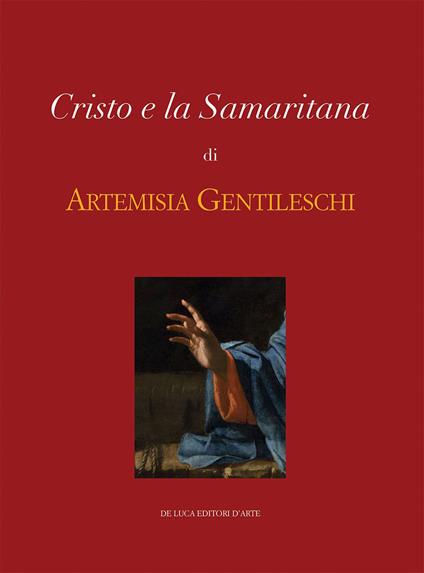 Cristo e la Samaritana di Artemisia Gentileschi. Ediz. a colori - copertina