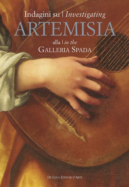 Indagini su Artemisia alla Galleria Spada-Investigating Artemisia in the Galleria Spada. Ediz. a colori - copertina