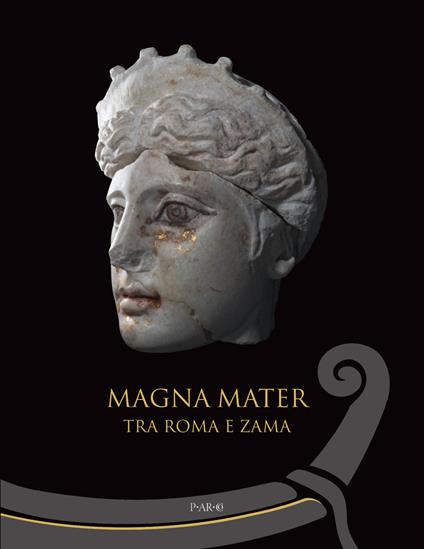 Magna mater. Tra Roma e Zama. Ediz. a colori - copertina
