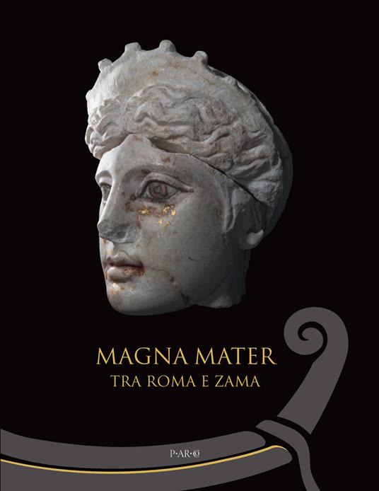 Magna mater. Tra Roma e Zama. Ediz. a colori - copertina