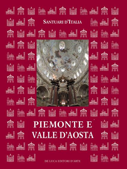 Santuari d'Italia. Piemonte e Valle d'Aosta. Ediz. illustrata - copertina