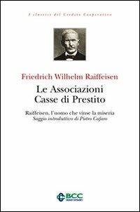 Le associazioni casse di prestito - Friedrich W. Raiffeisen - copertina