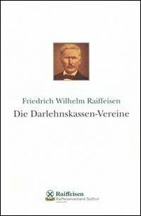 Die Darlehnskassen-Vereine - Friedrich W. Raiffeisen - copertina