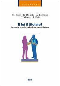 È lei il titolare? Donne e uomini nelle imprese artigiane - copertina