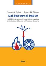 Dal bail-out al bail-in. La BRRD e il quadro di prevenzione, gestione e risoluzione delle crisi nell'Unione Bancaria