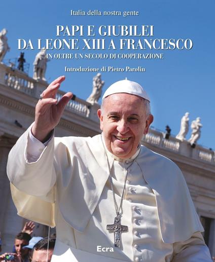 Papi e giubilei da Leone XIII a Francesco in oltre un secolo di cooperazione - copertina
