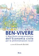 Le città del ben-vivere. Il Manifesto programmatico dell'Economia civile per le amministrazioni locali