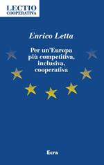 Per un’Europa più competitiva, inclusiva, cooperativa