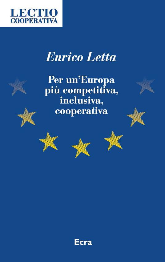 Per un’Europa più competitiva, inclusiva, cooperativa - Enrico Letta - copertina