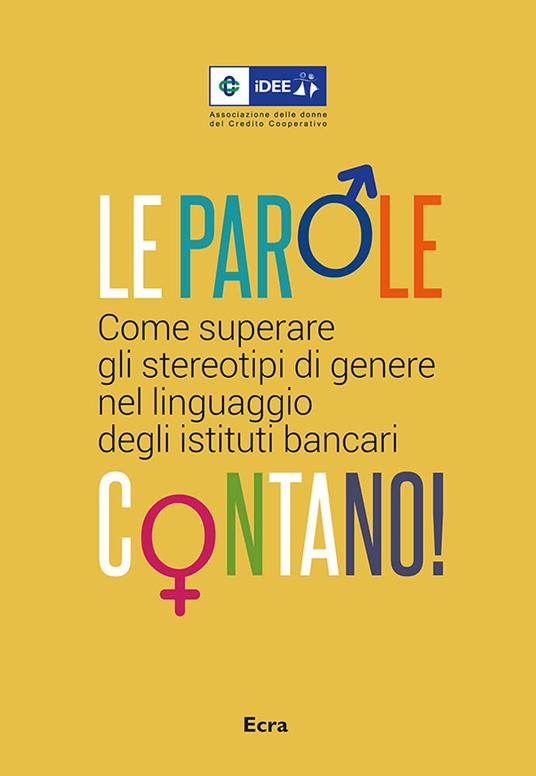 Le parole contano! Come superare gli stereotipi di genere nel linguaggio degli istituti bancari - copertina