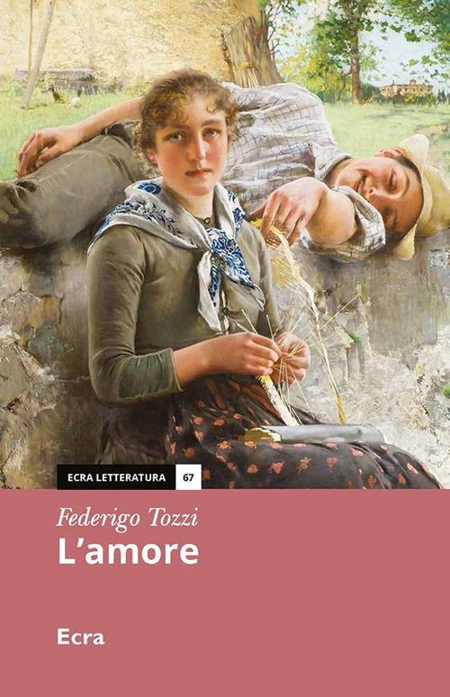 L'amore. Nuova ediz. - Federigo Tozzi - copertina