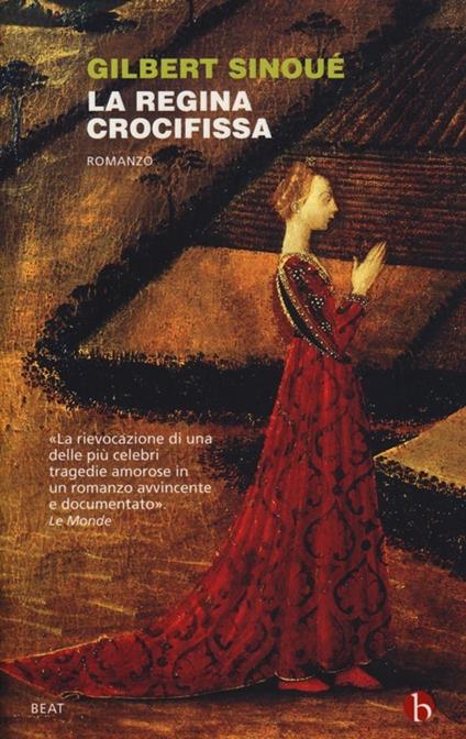 La regina crocifissa - Gilbert Sinoué - copertina
