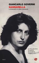 Nannarella. Il romanzo di Anna Magnani