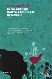 Io so perché canta l'uccello in gabbia