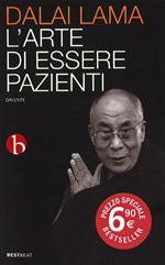 L'arte di essere pazienti. Il potere della pazienza in una prospettiva buddhista