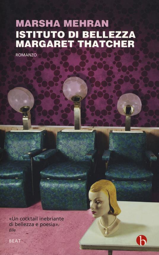 Istituto di bellezza Margaret Thatcher - Marsha Mehran - copertina