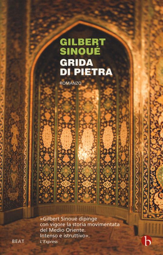 Grida di pietra - Gilbert Sinoué - copertina