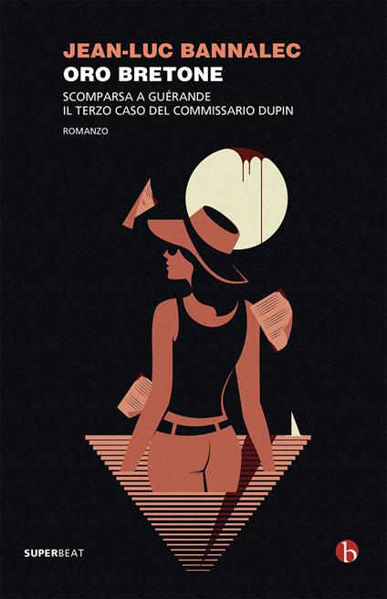 Oro bretone. Scomparsa a Guérande. Il terzo caso del commissario Dupin - Jean-Luc Bannalec,Giulia Cervo - ebook