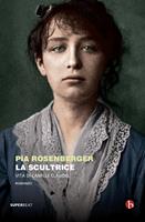 La scultrice. Vita di Camille Claudel