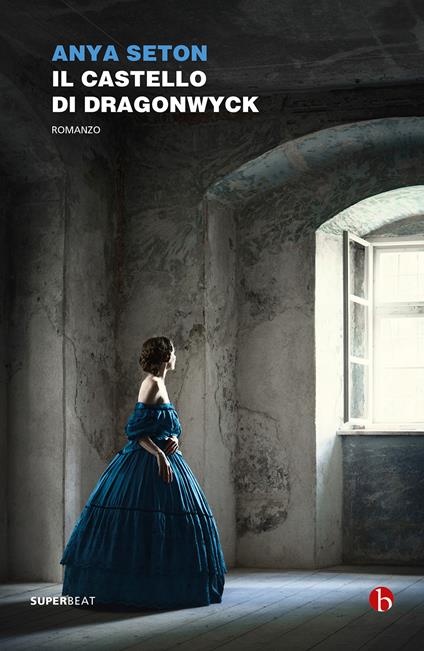 Il castello di Dragonwyck - Anya Seton - copertina