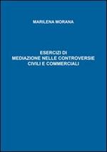 Esercizi di mediazione nelle controversie civili e commerciali