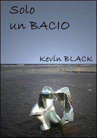 Solo un bacio - Kevin Black - copertina