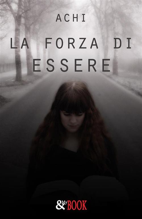 La forza di Essere - Achi - ebook