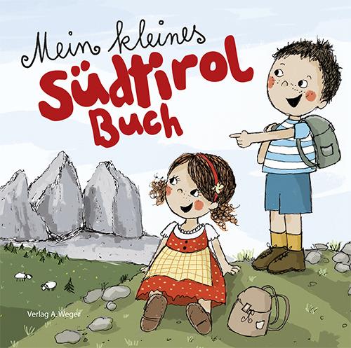 Mein kleines Südtirol Buch - Evi Gasser,Kathrin Gschleier - copertina