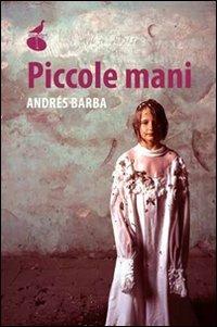 Le mani piccole - Andrés Barba - copertina