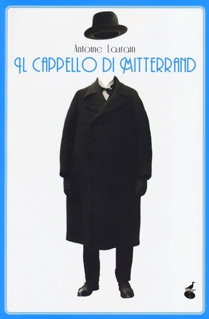 Il cappello di Mitterand - Antoine Laurain - copertina