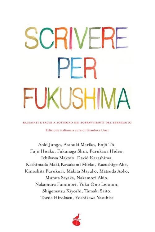 Scrivere per Fukushima. Racconti e saggi a sostegno dei sopravvissuti del terremoto - copertina
