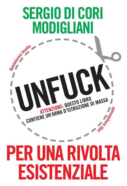 Unfuck. Per una rivolta esistenziale - Sergio Di Cori Modigliani - ebook