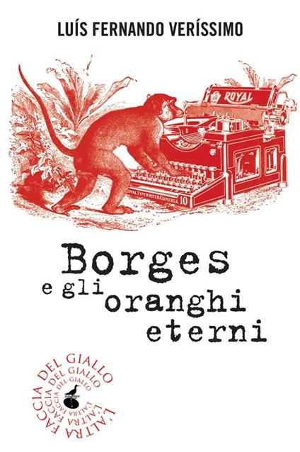 Borges e gli oranghi eterni - Luis F. Verissimo,A. Di Munno - ebook