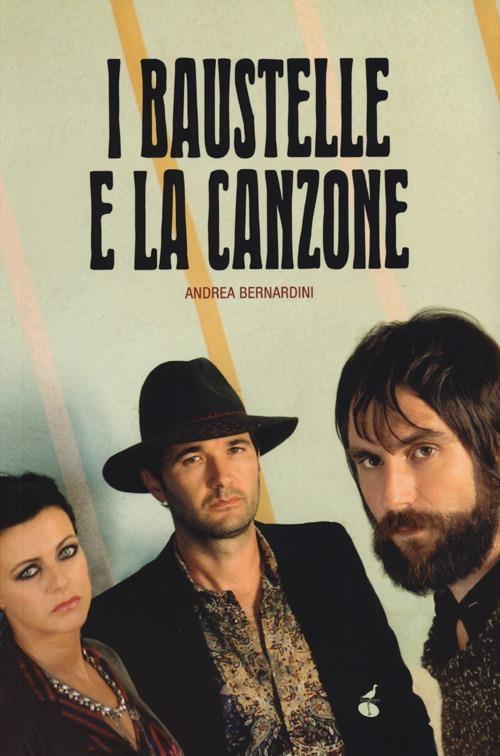 I Baustelle e la canzone - Andrea Bernardini - copertina