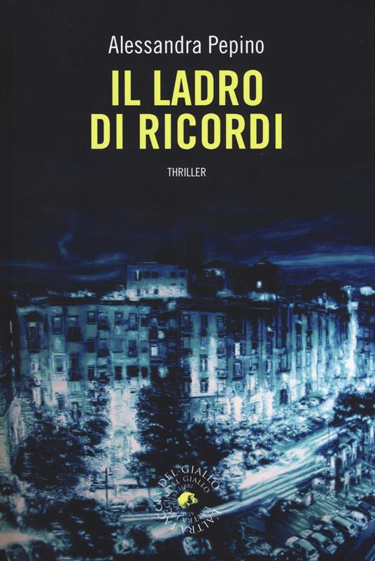 Il ladro di ricordi - Alessandra Pepino - copertina