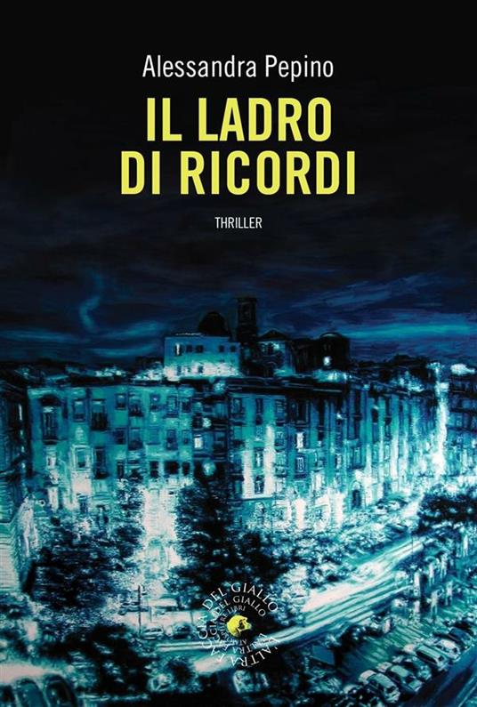 Il ladro di ricordi - Alessandra Pepino,T. Ottieri - ebook