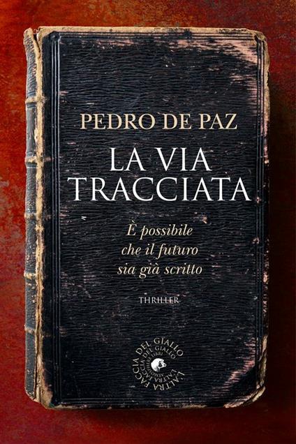 La via tracciata - Pedro De Paz,Raul Schenardi - ebook
