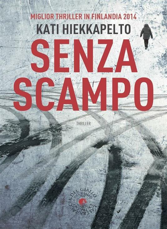 Senza scampo - Kati Hiekkapelto,D. Sessa - ebook