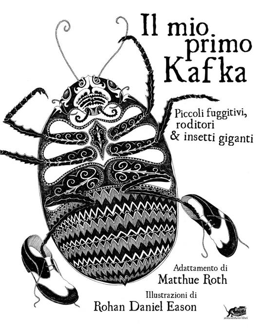Il mio primo Kafka. Piccoli fuggitivi roditori & insetti. Ediz. illustrata - Matthew Roth - copertina
