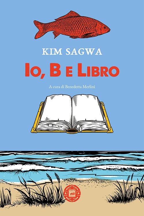 Io, B e libro - Kim Sagwa - copertina