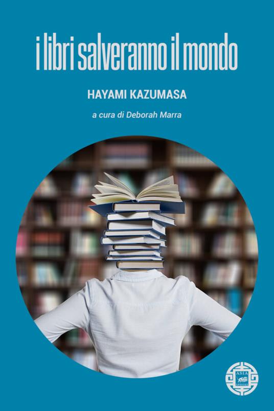 I libri salveranno il mondo - Hayami Kazumasa - copertina