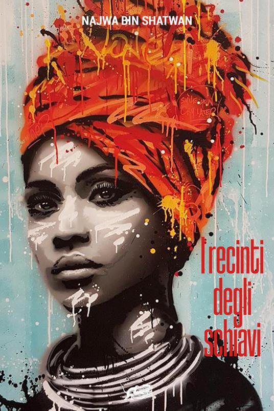 I recinti degli schiavi - Najwa Bin Shatwan - copertina
