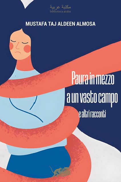Paura in mezzo a un vasto campo e altri racconti - Mustafa Taj Aldeen Almosa - copertina