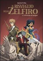 Il principe di sangue. Il risveglio dello Zelfiro. Vol. 2